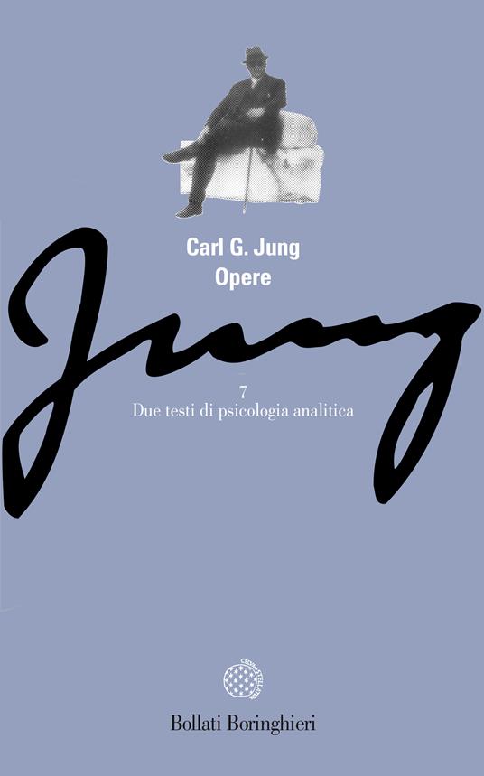 Opere. Vol. 7: Due testi di psicologia analitica - Carl Gustav Jung - copertina
