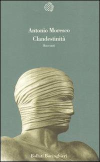 Clandestinità - Antonio Moresco - copertina