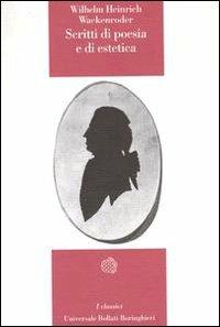 Scritti di poesia e di estetica - Wilhelm H. Wackenroder - copertina