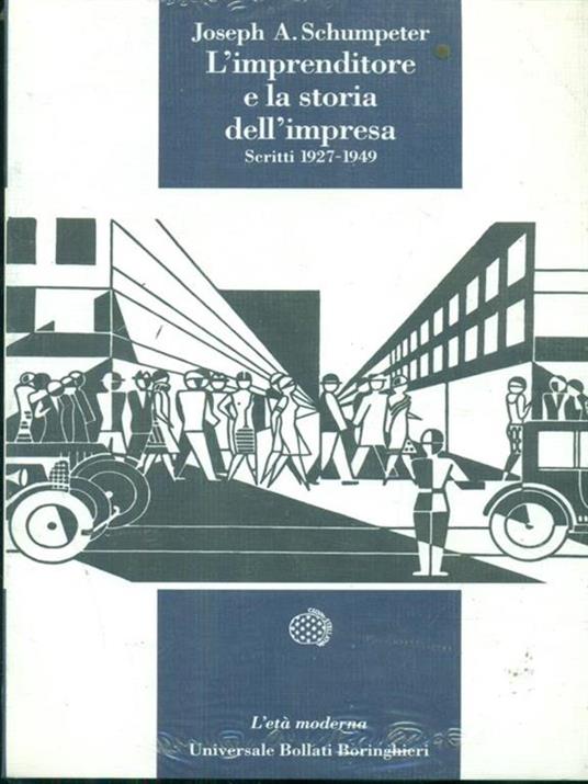 L' imprenditore e la storia dell'impresa. Scritti 1927-1949 - Joseph A. Schumpeter - 4
