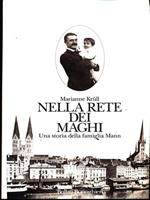 Nella rete dei maghi. Una storia della famiglia Mann