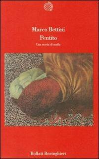 Pentito. Una storia di mafia - Marco Bettini - copertina