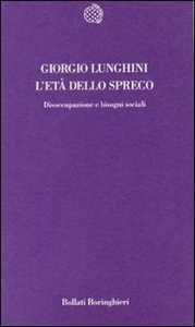 L'età dello spreco. Disoccupazione e bisogni sociali