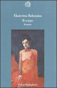 Il corpo - Ekaterina Bakunina - copertina