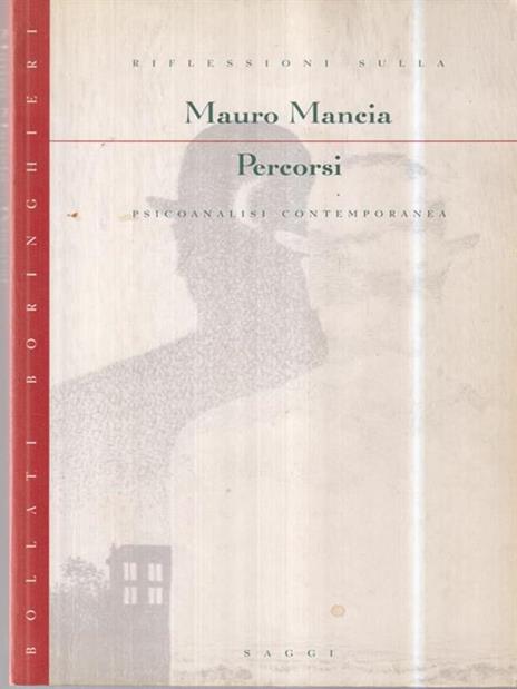 Percorsi. Psicoanalisi contemporanea - Mauro Mancia - 2