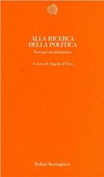 Alla ricerca della politica. Voci per un dizionario