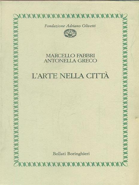 L' arte nella città - Marcello Fabbri,Antonella Greco - copertina