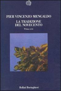 La tradizione del Novecento. Vol. 1 - Pier Vincenzo Mengaldo - copertina