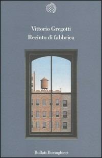 Recinto di fabbrica - Vittorio Gregotti - copertina