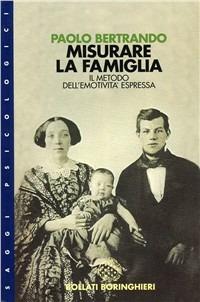 Misurare la famiglia. Il metodo dell'emotività espressa - Paolo Bertrando - copertina