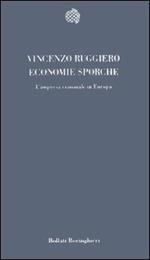 Economie sporche. L'impresa criminale in Europa