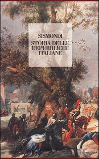 Storia delle Repubbliche italiane - Simonde de Sismondi - copertina