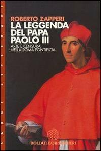 La leggenda del papa Paolo III. Arte e censura nell'Europa pontificia - Roberto Zapperi - copertina
