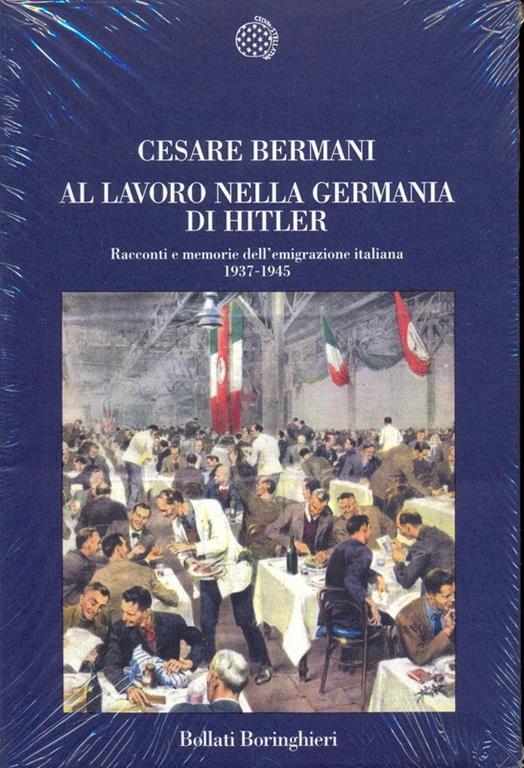 Al lavoro nella Germania di Hitler - Cesare Bermani - 2