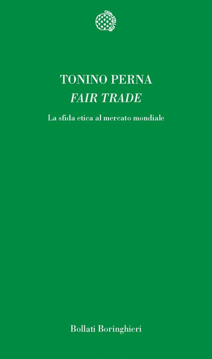 Fair trade. La sfida etica al mercato - Tonino Perna - copertina