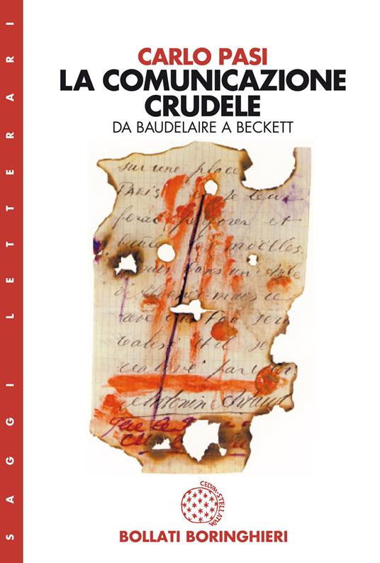 La comunicazione crudele. Da Baudelaire a Beckett - Carlo Pasi - copertina
