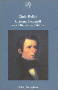Giacomo Leopardi e la letteratura italiana - Giulio Bollati - copertina