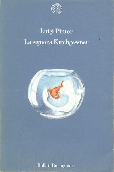 La signora Kirchgessner - Luigi Pintor - 3