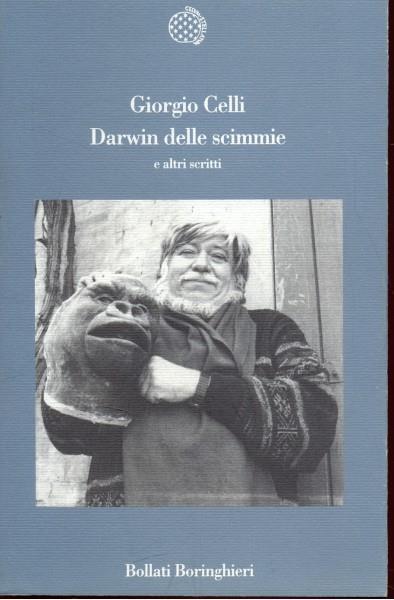 Darwin delle scimmie e altri scritti - Giorgio Celli - 2