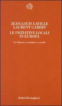Le iniziative locali in Europa. Un bilancio economico e sociale - Jean-Louis Laville,Laurent Gardin - copertina