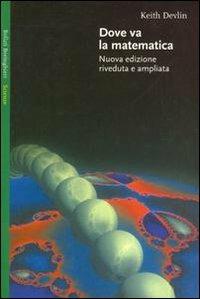 Dove va la matematica - Keith Devlin - copertina