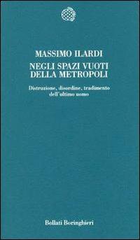 Negli spazi vuoti della metropoli - Massimo Ilardi - copertina