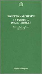 La fabbrica delle chimere. Biotecnologie applicate agli animali