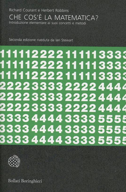 Che cos'è la matematica? Introduzione elementare ai suoi concetti e metodi - Richard Courant,Herbert Robbins - copertina