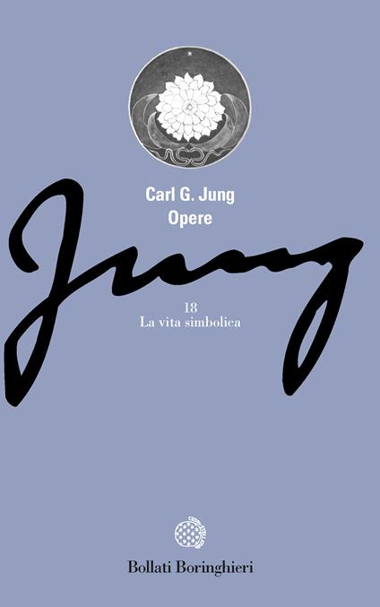 Opere. Vol. 18: La vita simbolica. - Carl Gustav Jung - copertina
