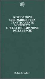 Osservazioni sull'agricoltura geneticamente modificata e sulla degradazione delle specie