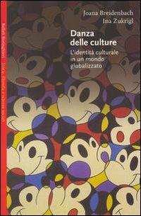 Danza delle culture. L'identità culturale in un mondo globalizzato - Joana Breidenbach,Ina Zukrigl - 3