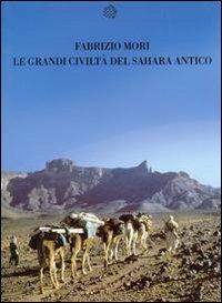 Le grandi civiltà del Sahara antico - Fabrizio Mori - copertina
