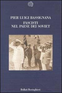 Fascisti del paese dei soviet - Pier Luigi Bassignana - copertina
