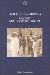 Fascisti del paese dei soviet - Pier Luigi Bassignana - 2