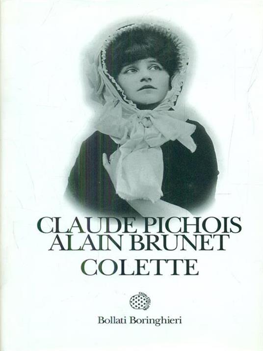 Colette - Claude Pichois,Alain Brunet - 4