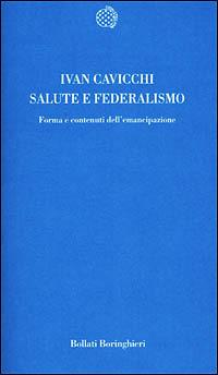 Salute e federalismo. Forma e contenuti dell'emancipazione - Ivan Cavicchi - copertina
