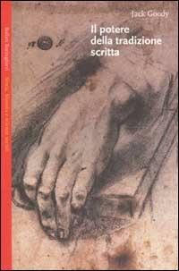 Il potere della tradizione scritta - Jack Goody - copertina