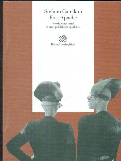 Fort Apache. Storie e appunti di uno psichiatra qualsiasi - Stefano Catellani - 6