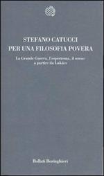 Per una filosofia povera. La grande guerra, l'esperienza, il senso: a partire da Lukács