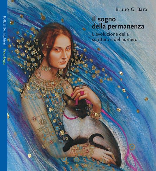 Il sogno della permanenza. L'evoluzione della scrittura e del numero - Bruno G. Bara - copertina