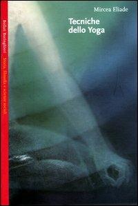 Tecniche dello yoga - Mircea Eliade - copertina