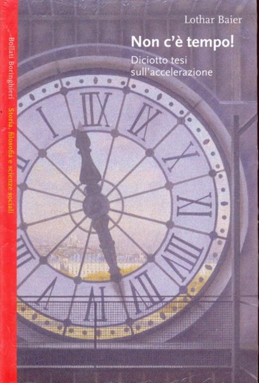 Non c'è tempo! Diciotto tesi sull'accelerazione - Lothar Baier - 7