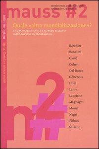 Mauss. Movimento antiutilitarista nelle scienze sociali. Vol. 2: Quale «altra mondializzazione»?. - copertina