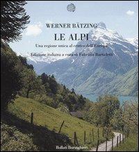 Le Alpi. Una regione unica al centro dell'Europa - Werner Bätzing - copertina