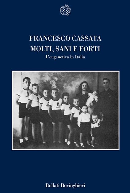 Molti, sani e forti. L'eugenetica in Italia - Francesco Cassata - copertina