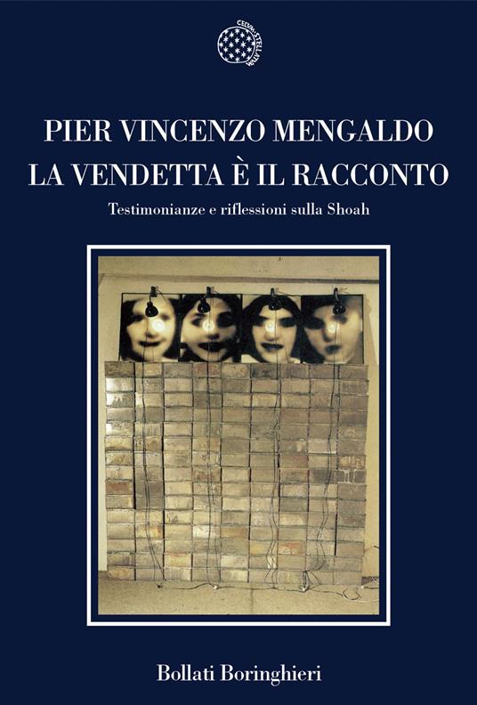 La vendetta è il racconto. Testimonianze e riflessioni sulla Shoah - Pier Vincenzo Mengaldo - copertina