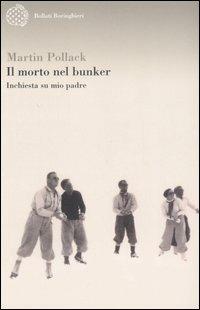 Il morto nel bunker. Inchiesta su mio padre - Martin Pollack - copertina