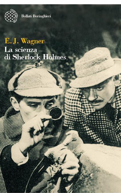 La scienza di Sherlock Holmes - E. J. Wagner - copertina