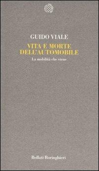 Vita e morte dell'automobile. La mobilità che viene - Guido Viale - copertina