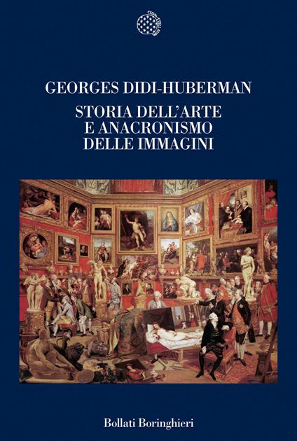 Storia dell'arte e anacronismo delle immagini. Ediz. illustrata - Georges Didi-Huberman - copertina